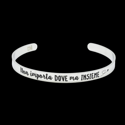 Bracciale rigido “Non importa dove ma insieme”